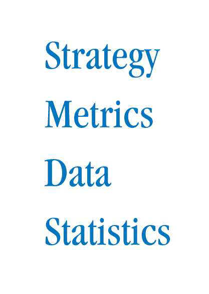 Strategy, Metrics, Data, Statistics